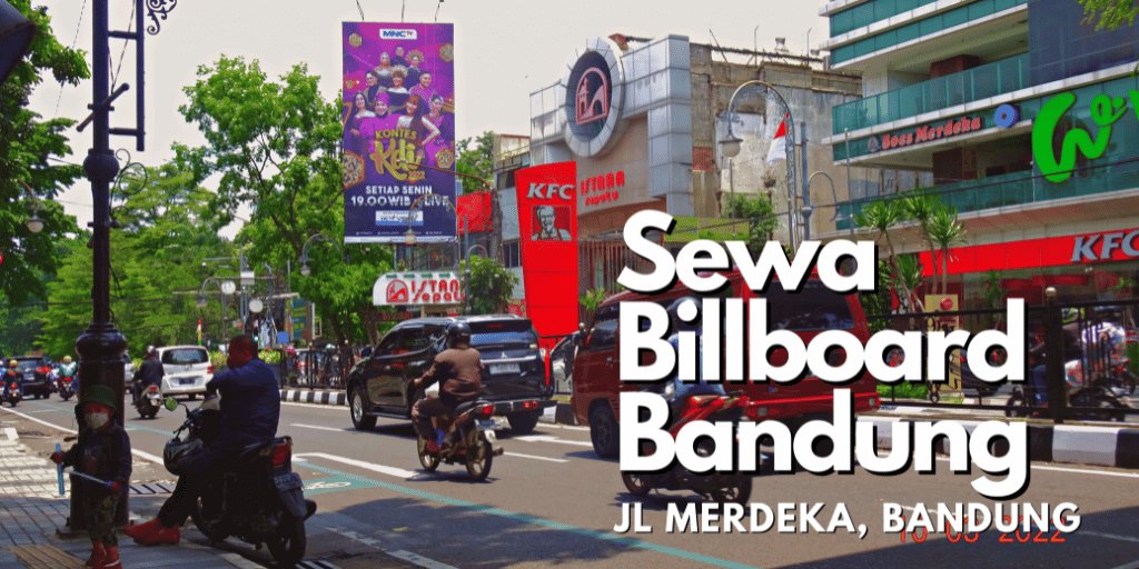 Rekomendasi Sewa Billboard Bandung (15. Jl Merdeka Bandung Dekat Mall BIP)